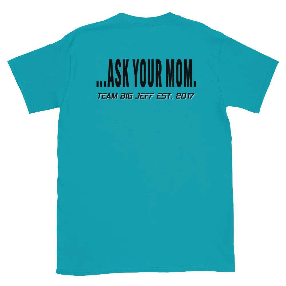Ask Your Mom Basshead T-Shirt | The Only Thing That Bangs Harder Than My 12s | Big Jeff Audio - Image 8